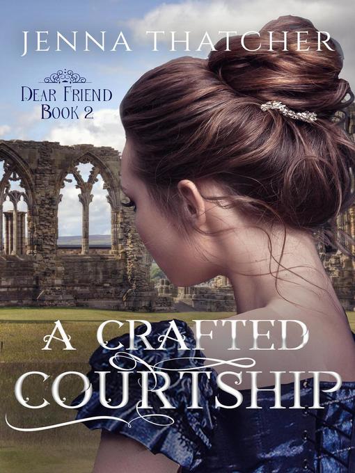 Title details for A Crafted Courtship by Jenna Thatcher - Available